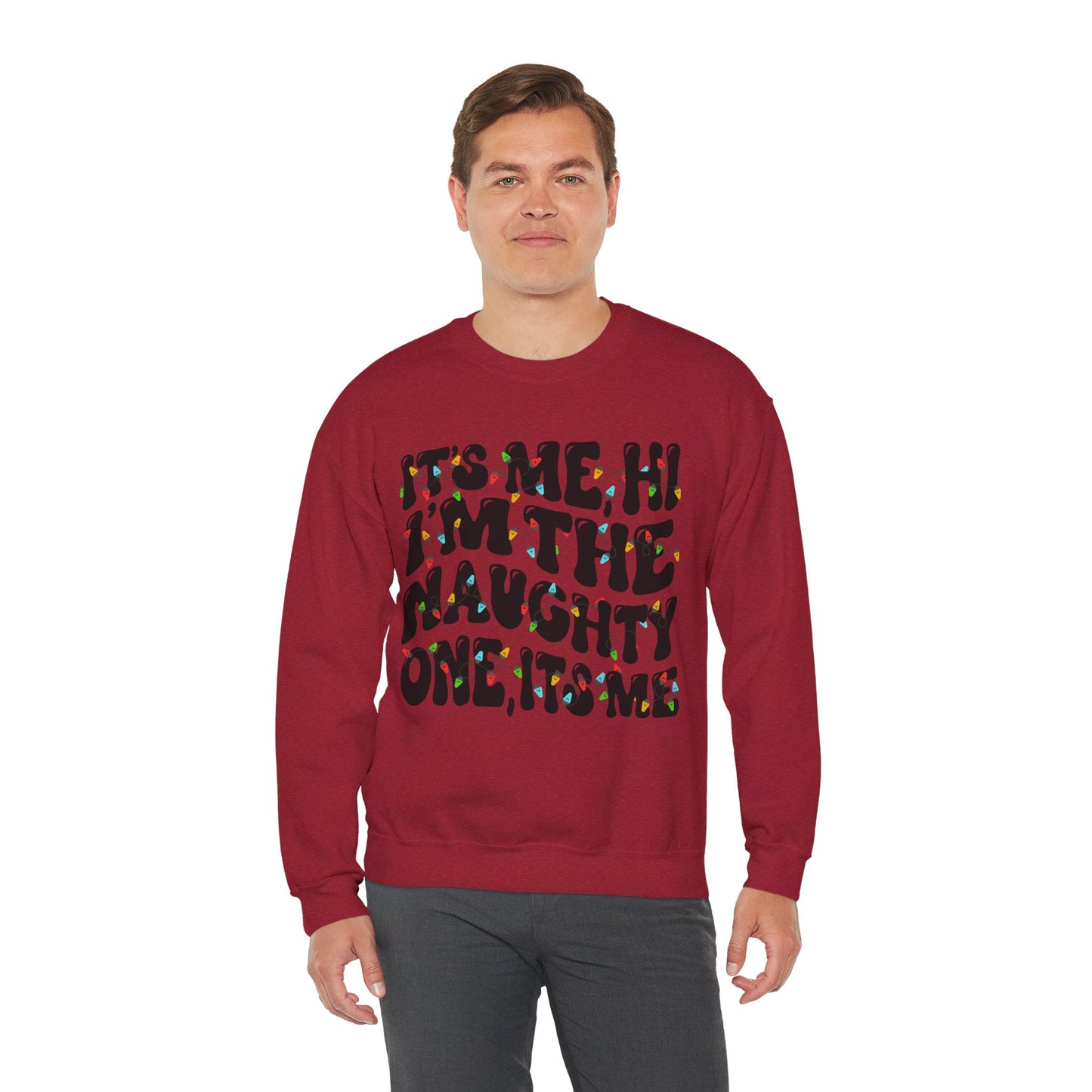 Christmas Unisex Crewneck Sweatshirt - It's me, hi. I'm the naughty one, it's me. Sizes S-5X