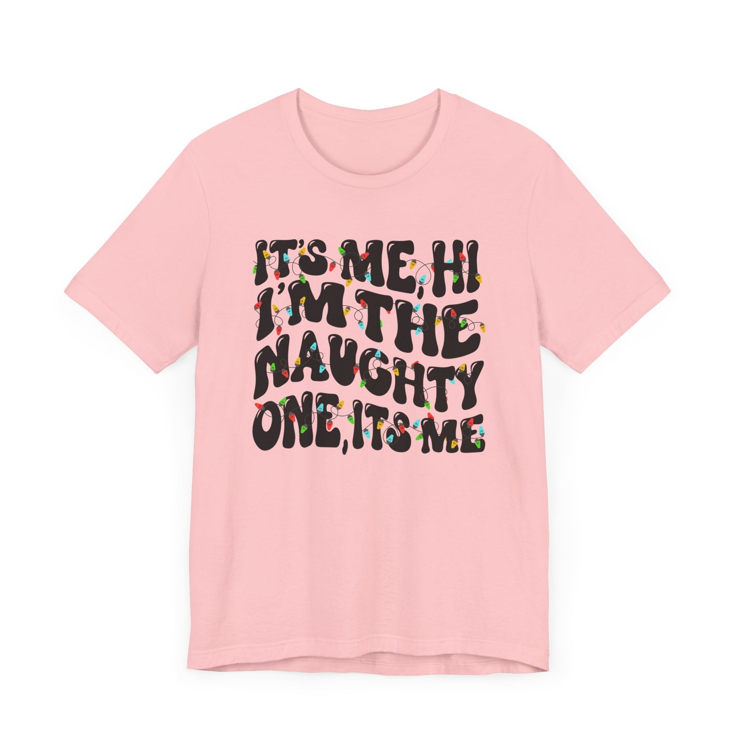 It's me, Hi! I'm the Naughty one it's me Christmas Unisex Tee