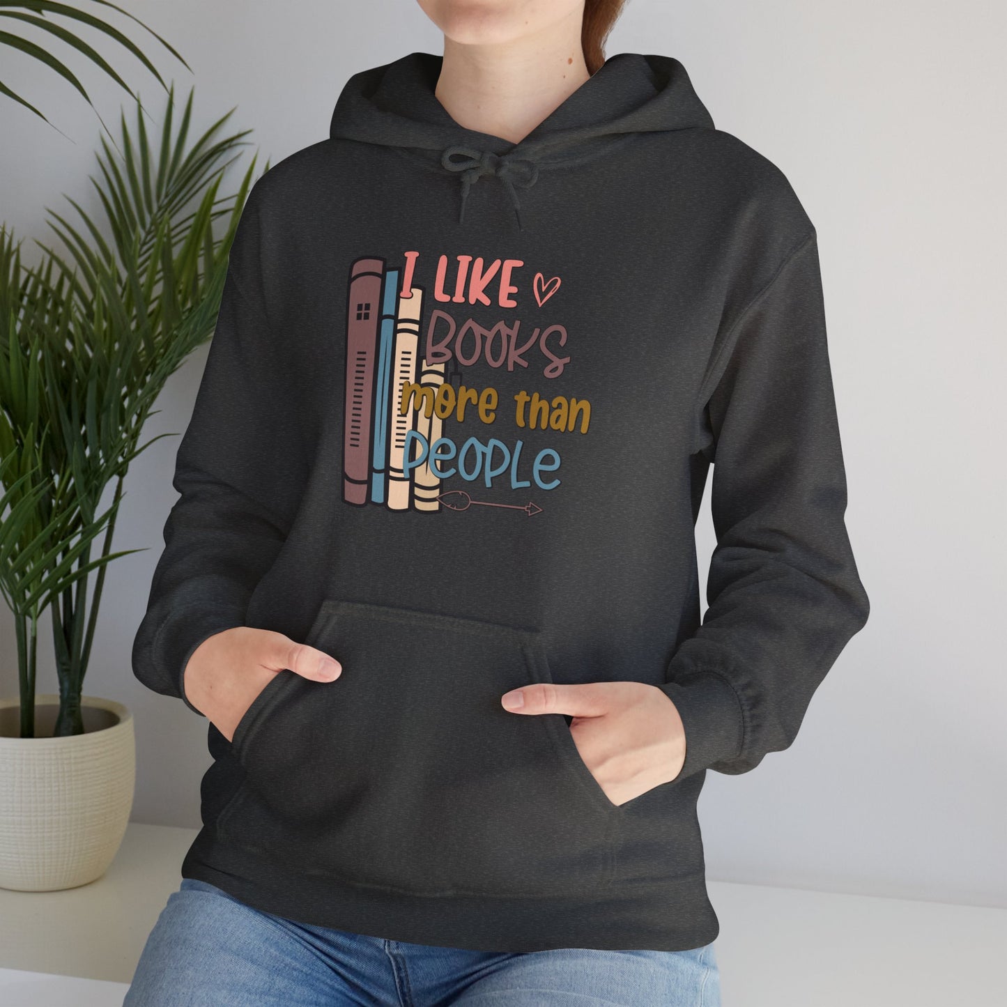 I like books more than people Unisex Heavy Blend™ Hooded Sweatshirt - sizes S - 3X