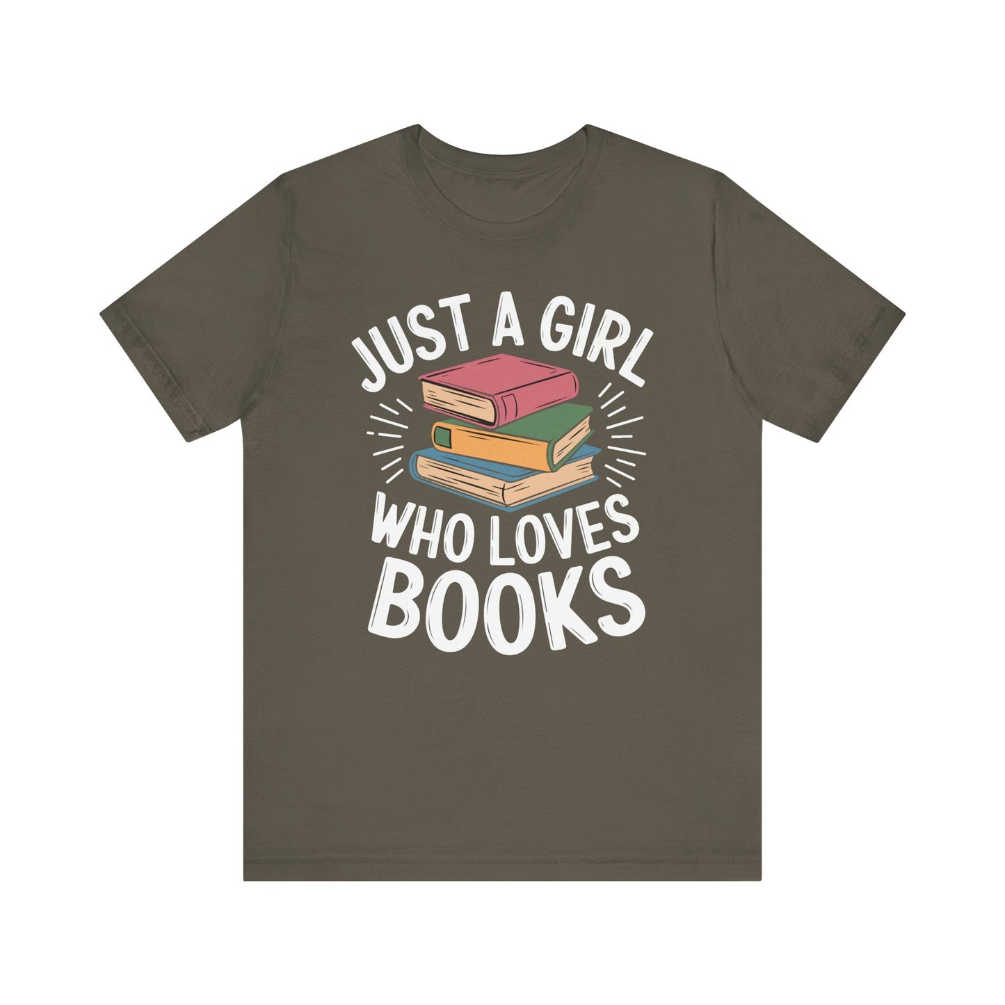 Just a Girl Who Loves Books Unisex Jersey Short Sleeve Tee - S - 3X